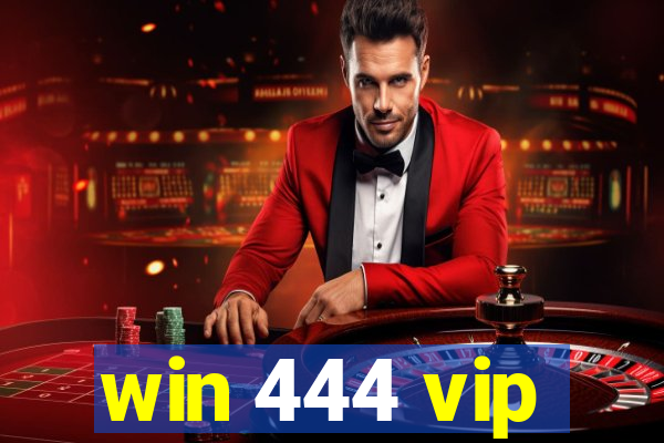 win 444 vip